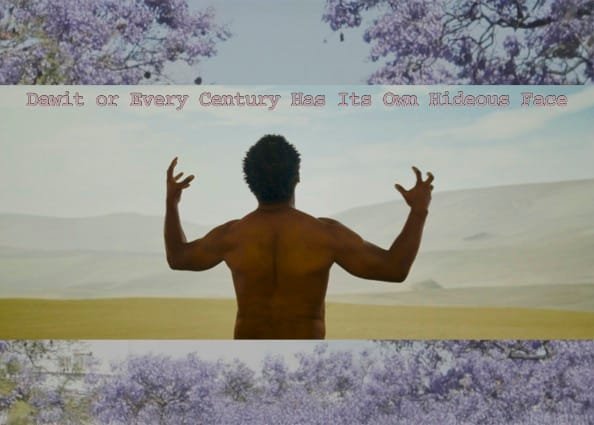 Dawit or Every Century Has Its Own Hideous Face